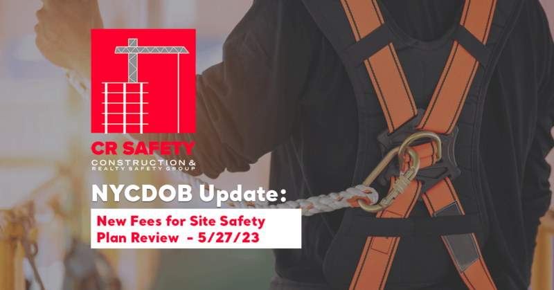 nyc-dob-new-fees-for-site-safety-plan-review-effective-may-27th-new